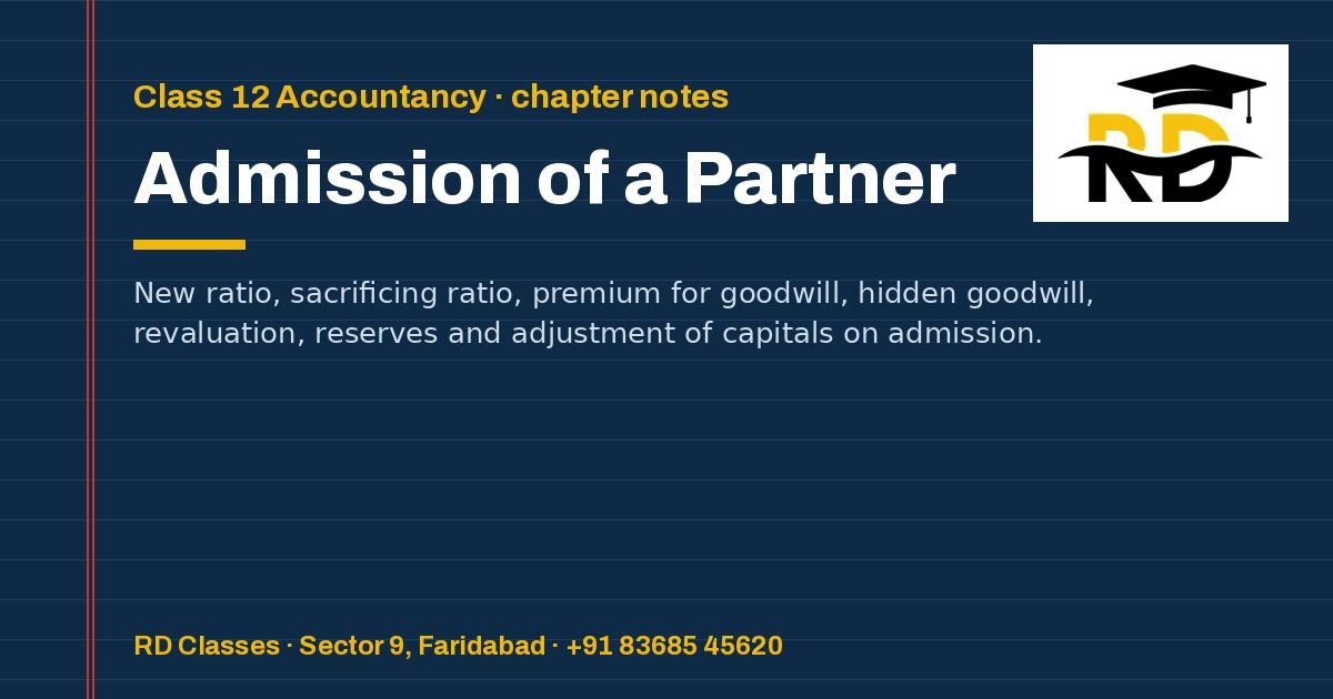 Class 12 Accountancy notes: Admission of a Partner — RD Classes, Faridabad