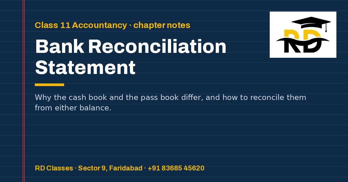 Class 11 Accountancy notes: Bank Reconciliation Statement — RD Classes, Faridabad