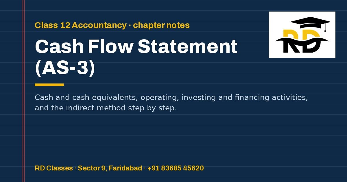 Class 12 Accountancy notes: Cash Flow Statement (AS-3) — RD Classes, Faridabad