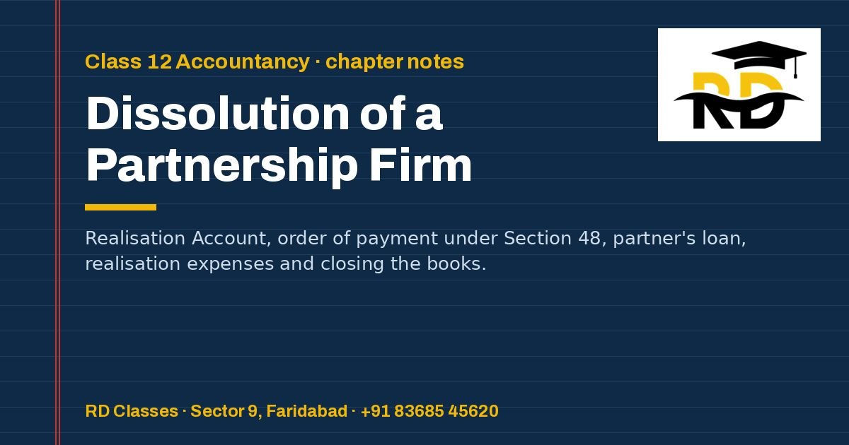 Class 12 Accountancy notes: Dissolution of a Partnership Firm — RD Classes, Faridabad