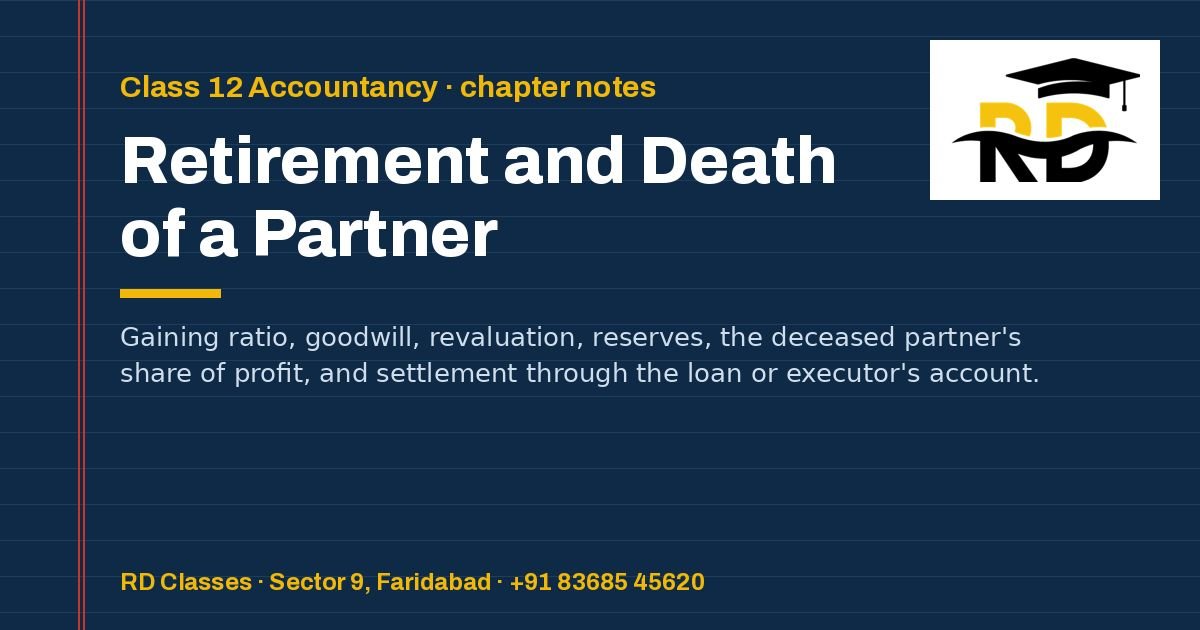 Class 12 Accountancy notes: Retirement and Death of a Partner — RD Classes, Faridabad