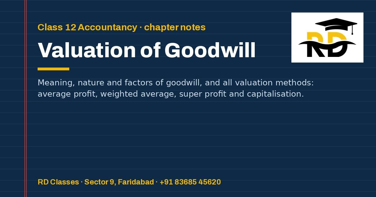 Class 12 Accountancy notes: Valuation of Goodwill — RD Classes, Faridabad